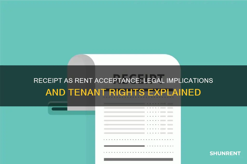 is giving a receipt considered accepting rent