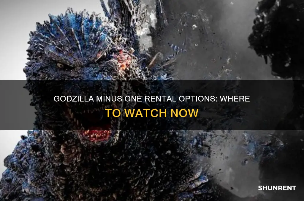 is godzilla minus one available to rent