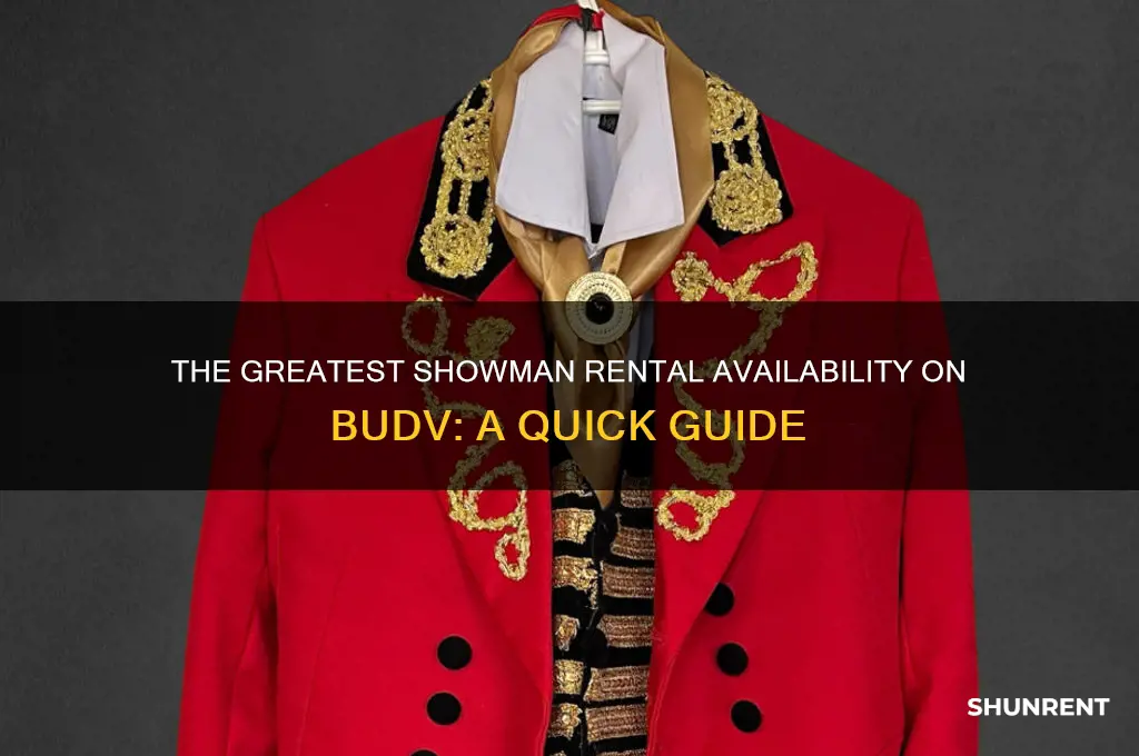is greatest showman on rent on budv