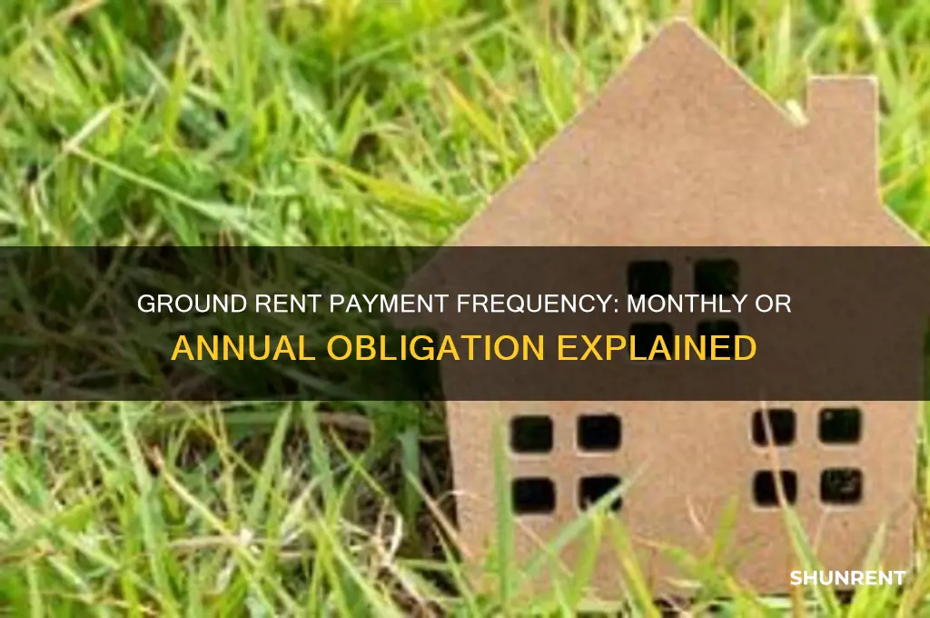 is ground rent paid monthly or annually