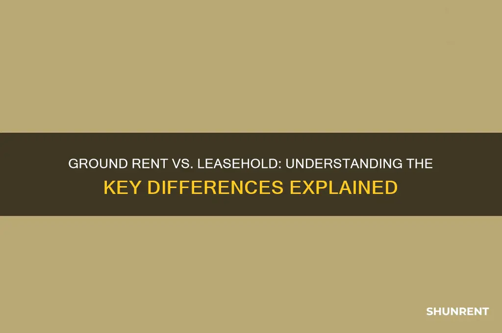 is ground rent the same as leasehold
