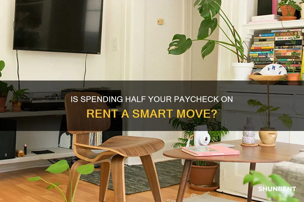 is half my paycheck going to rent bad