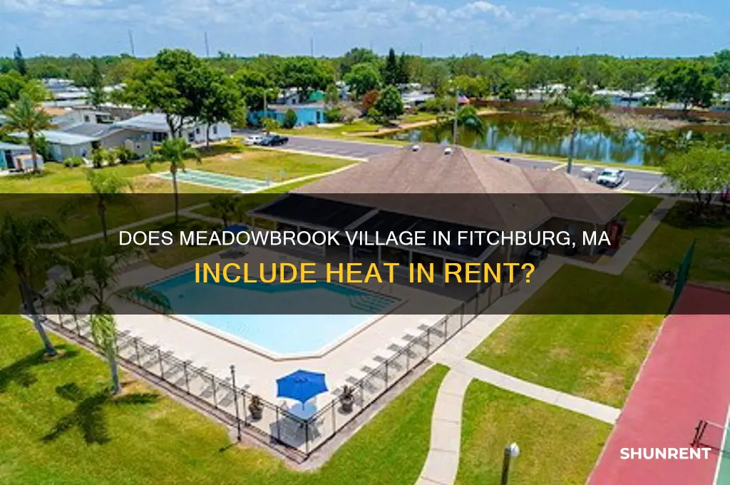 is heat included in rent at meadowbrook village fitchburg ma