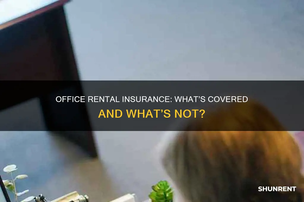 is insurance covered when renting an office