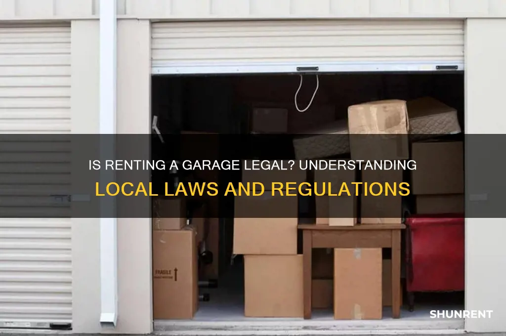 is is legal to rent a garage