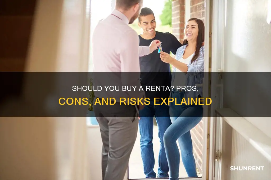 is it a bad idea to purchase a renta