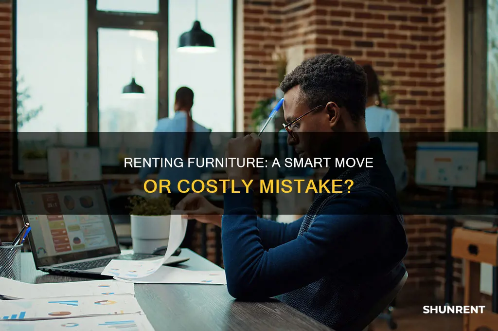 is it a bad idea to rent furnit