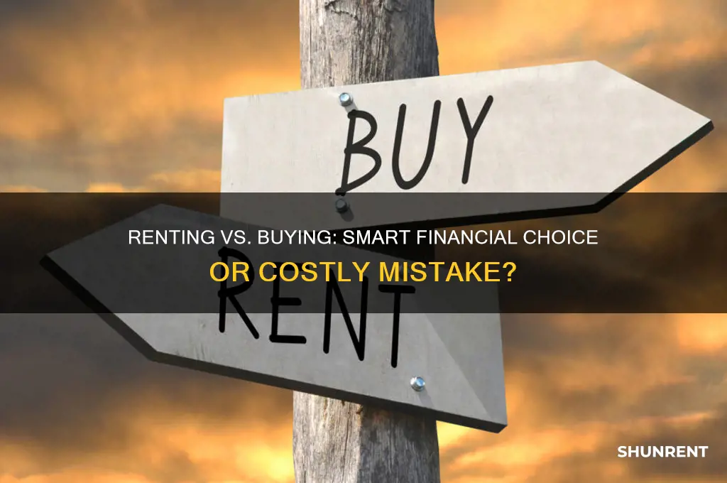 is it a good financial decision to rent
