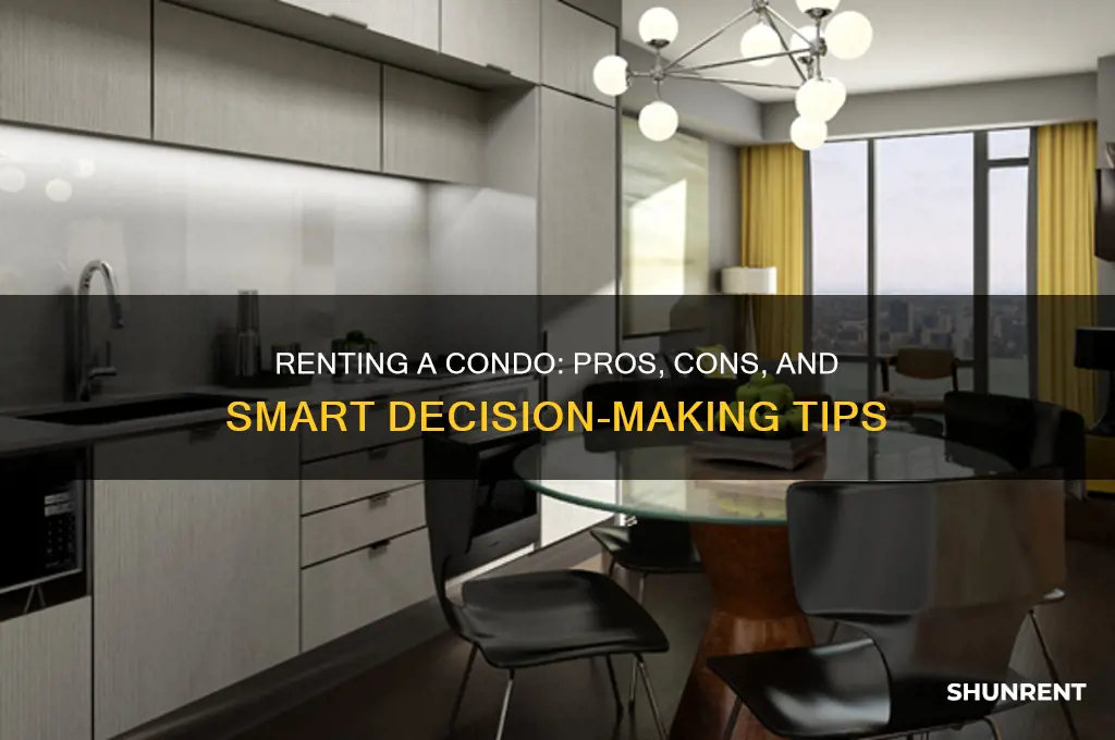 is it a good idea to rent a condo