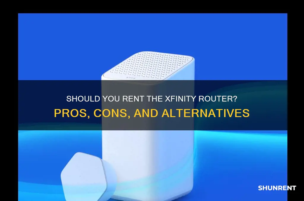 is it a good idea to rent the xfinity router