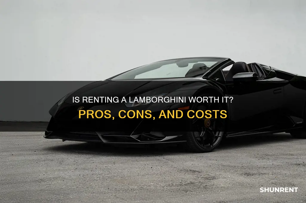 is it bad to rent a lamborghini