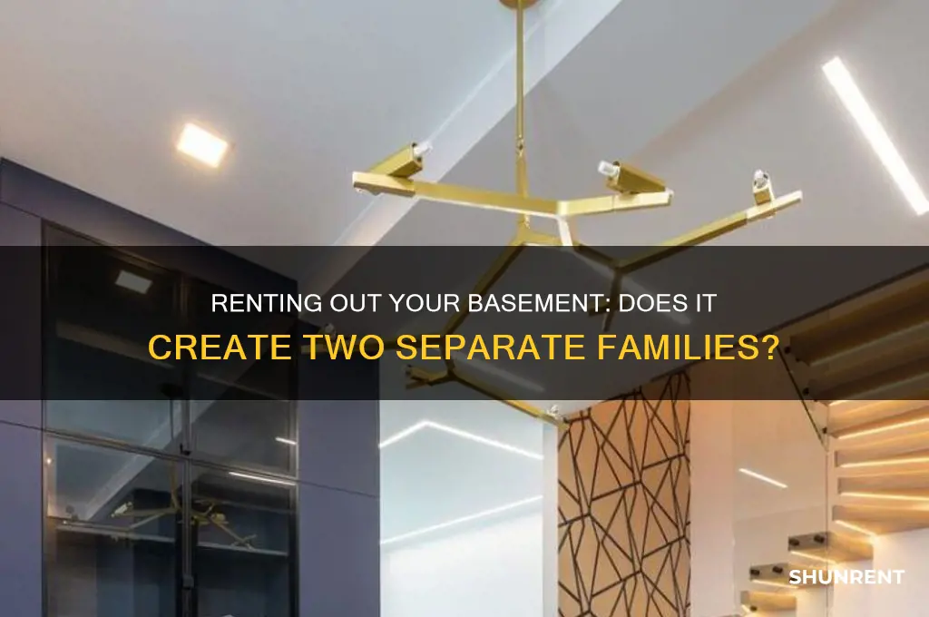 is it became two family when you rent out basement