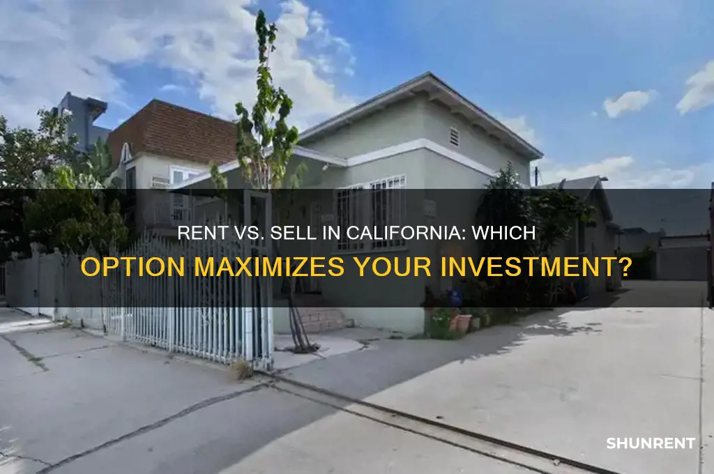 is it best to rent or sell in california