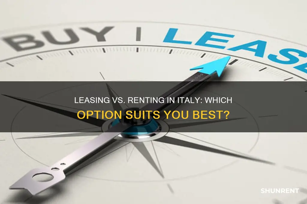 is it better to lease or rent in italy