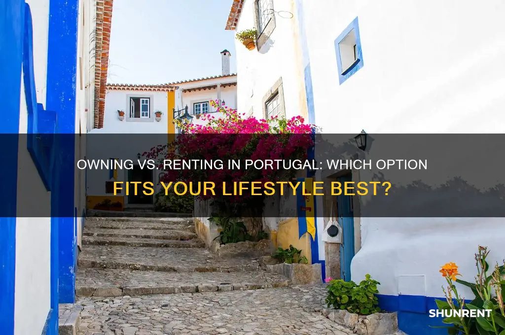 is it better to own or rent in portugal