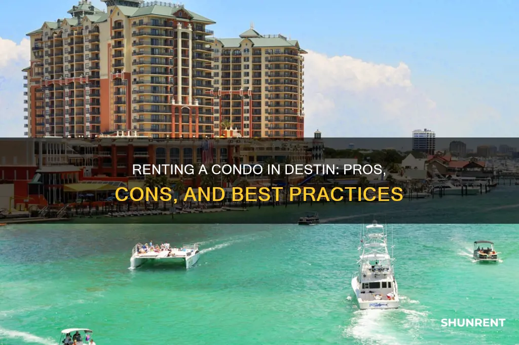 is it better to rent a condo in destin