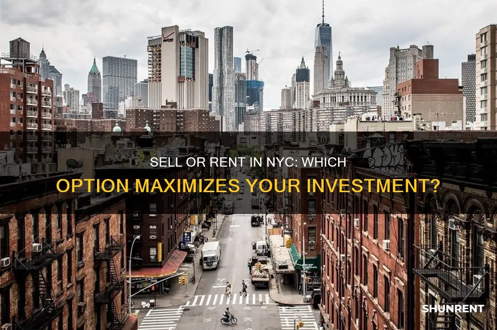 is it better to sell or rent in ny