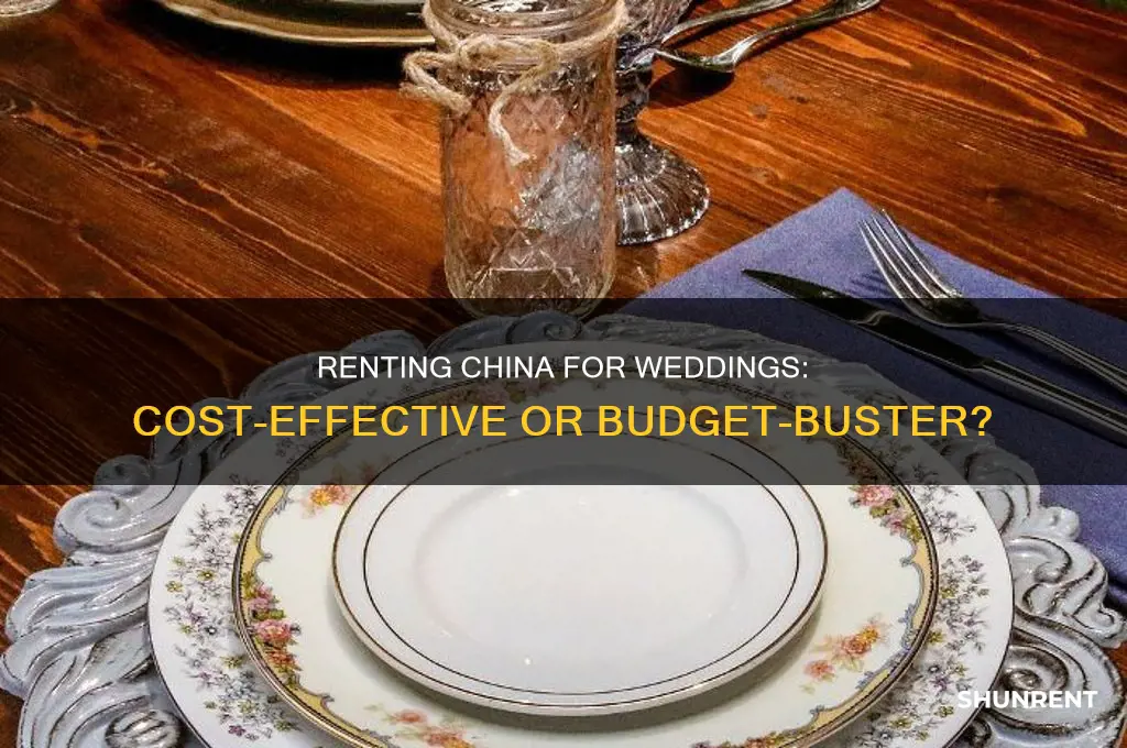 is it cheaper to rent china for a wedding