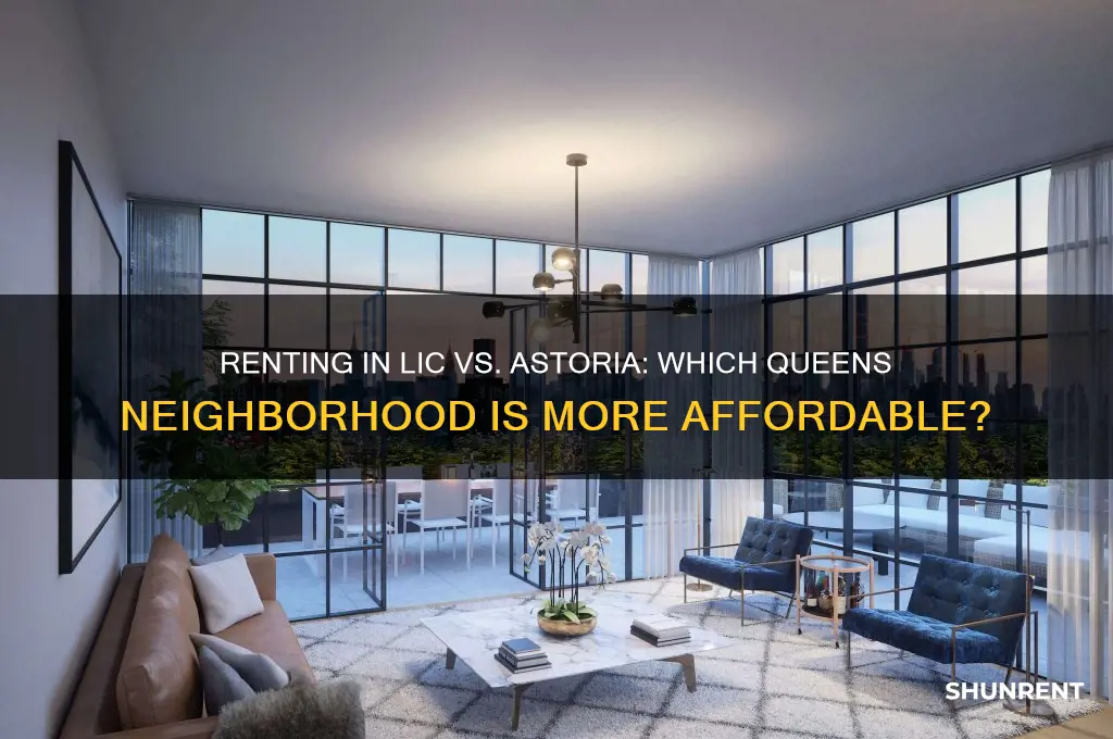 is it cheaper to rent in lic or astoria queens