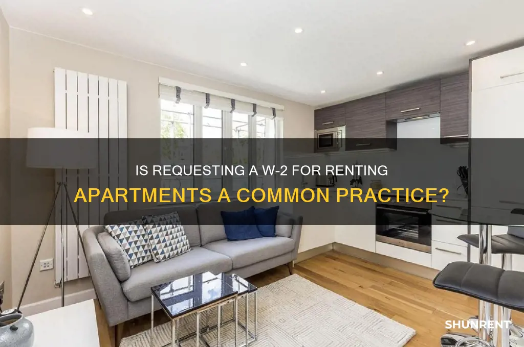 is it common to ask for w2 for renting