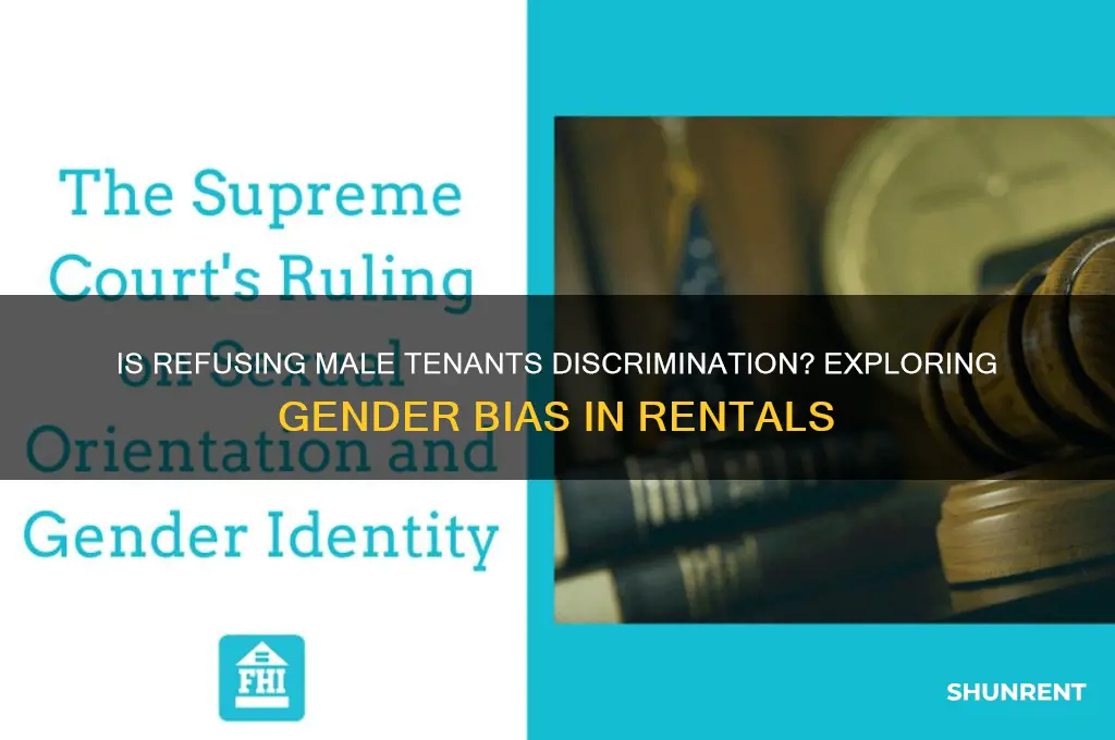 is it discrimination to refuse to rent to males