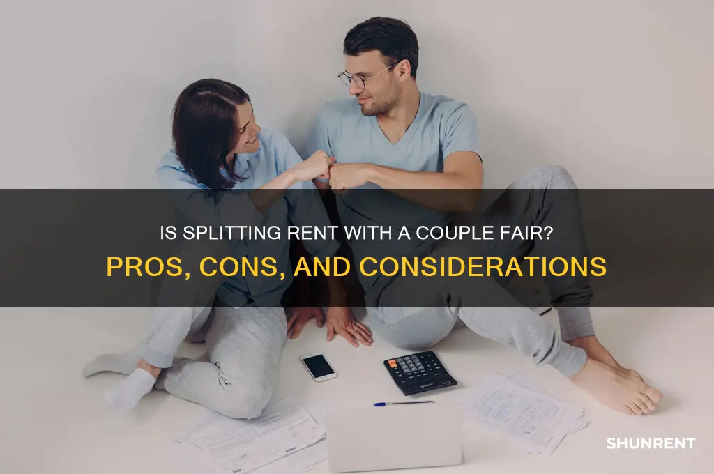 is it fair to split rent with a couple