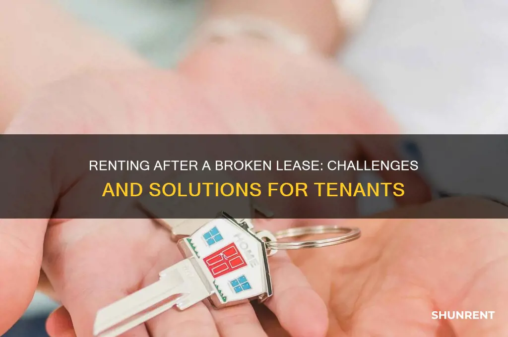 is it hard to rent after a broken lease