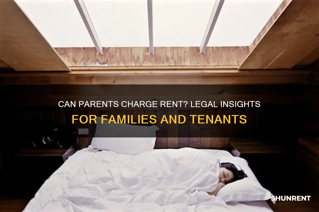 is it illegal for parents to charge rent