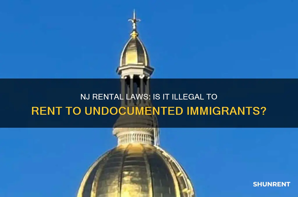 is it illegal in nj to rent to illegal citizens