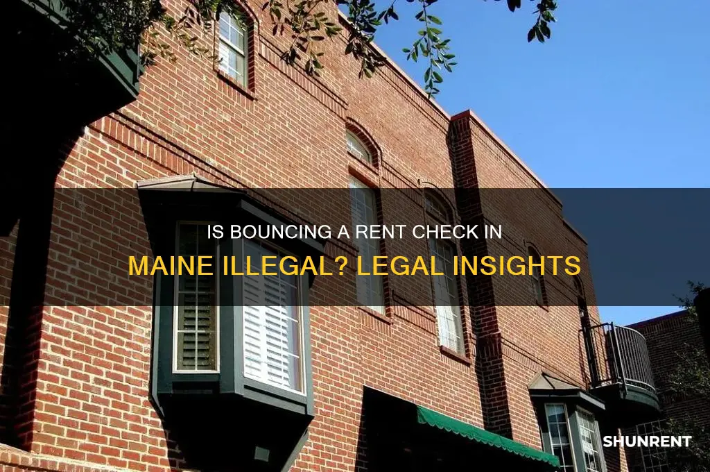 is it illegal to bounce a rent check in maine