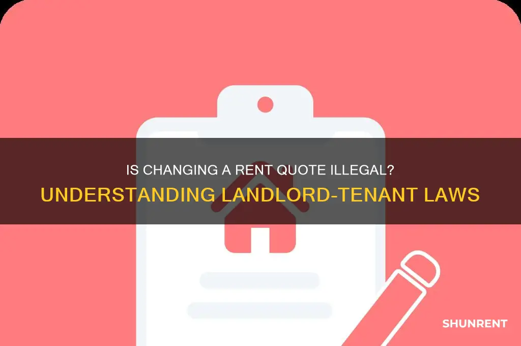 is it illegal to change a rent quote