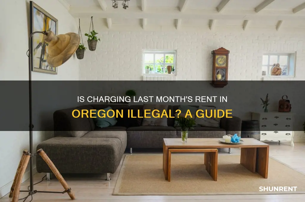 is it illegal to charge last months rent in oregon
