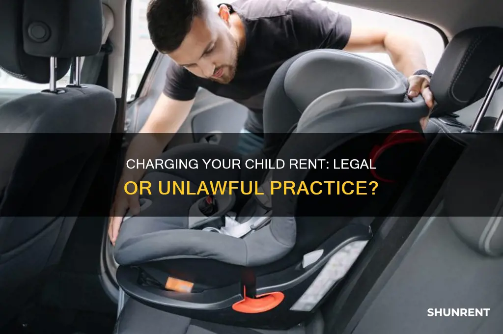 is it illegal to charge your child rent