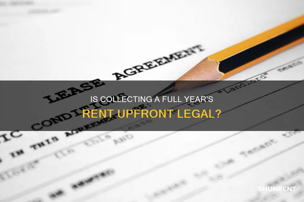 is it illegal to collect a full year of rent