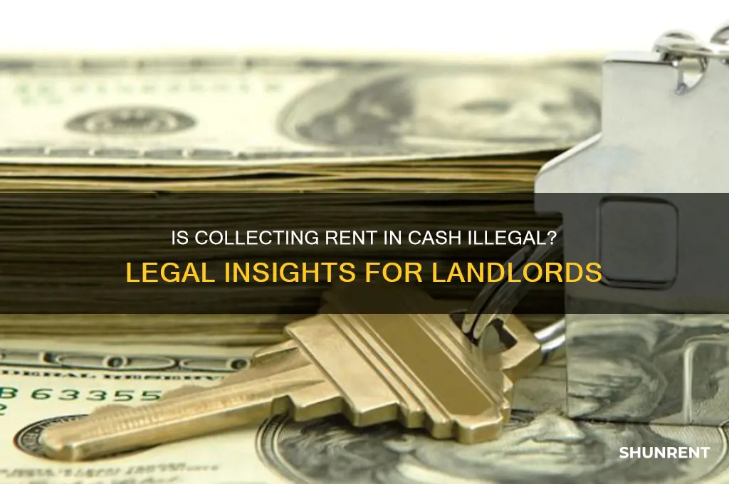 is it illegal to collect rent in cash