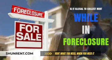 Is Collecting Rent During Foreclosure Legal? Understanding Your Rights