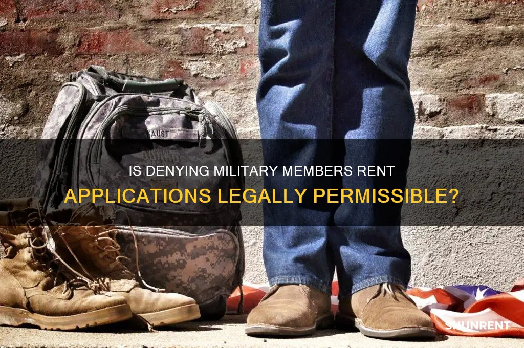 is it illegal to deny someone rent if military