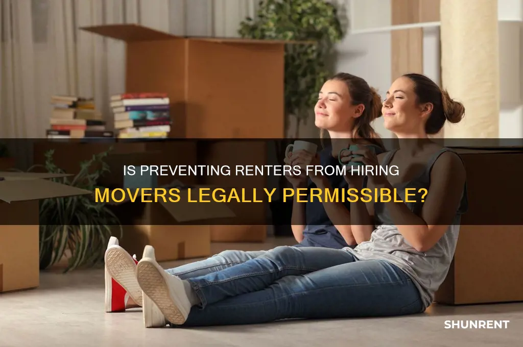 is it illegal to keep renter from hiring help move