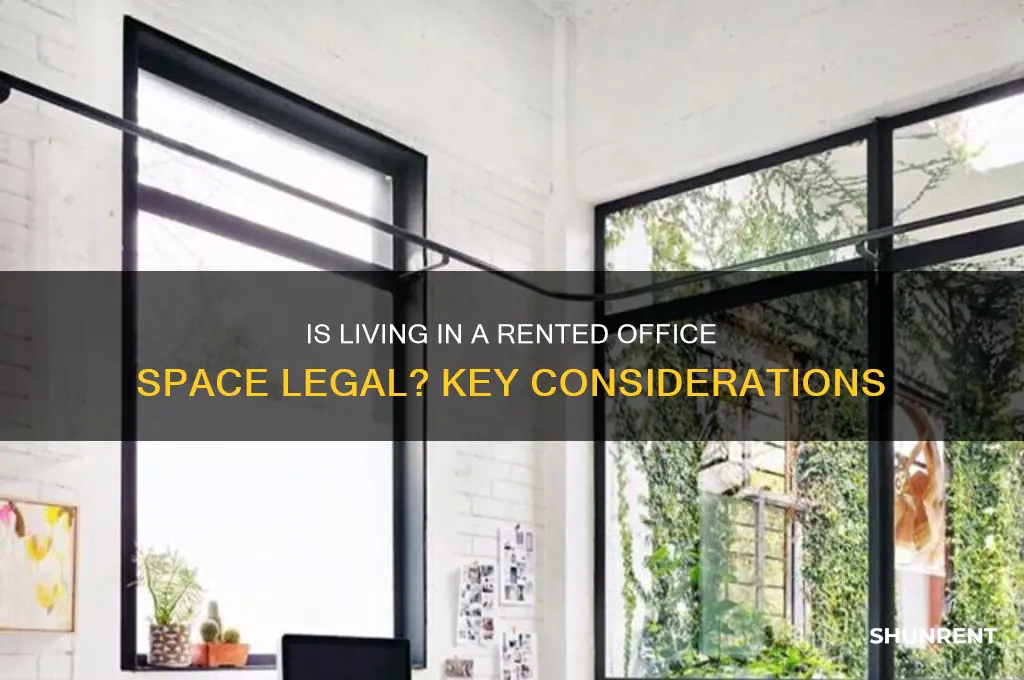 is it illegal to live in a rented office space