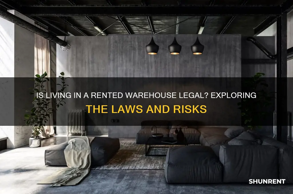 is it illegal to live in a rented warehouse