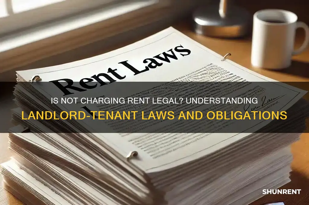 is it illegal to not charge rent