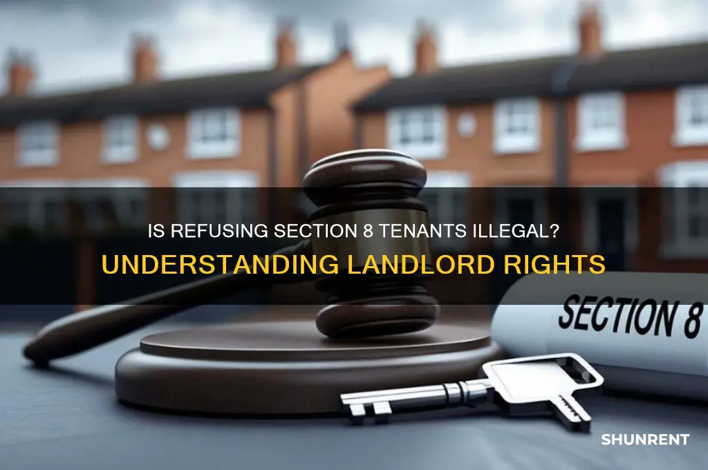 is it illegal to not rent to section 8
