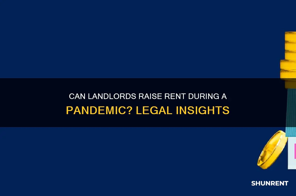 is it illegal to raise rent during a pandemic