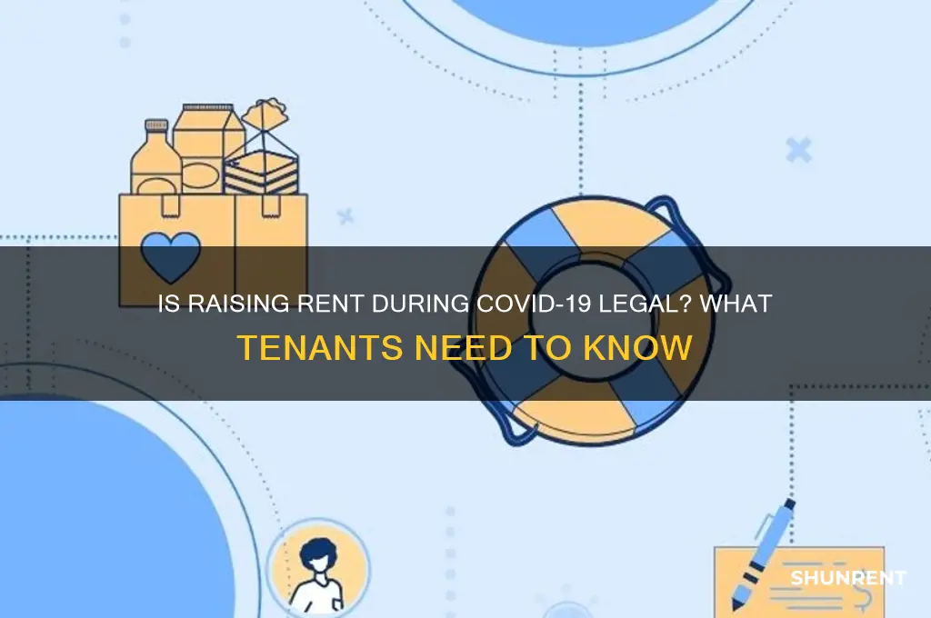 is it illegal to raise rent during covid