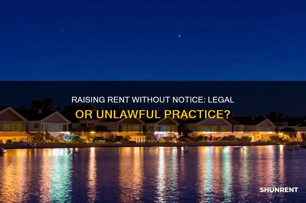 is it illegal to raise rent without notice