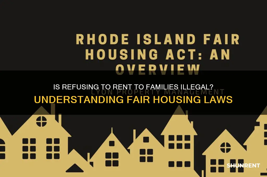 is it illegal to refuse to rent to families