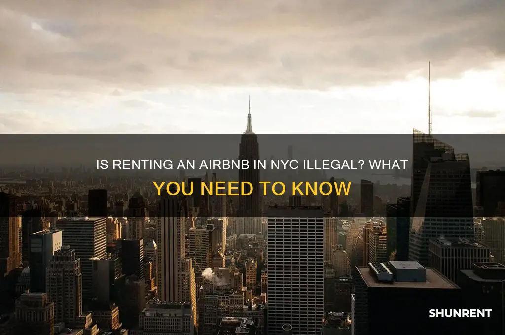 is it illegal to rent an airbnb in nyc