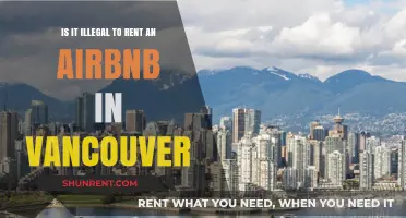 Is Renting an Airbnb in Vancouver Illegal? Legal Insights