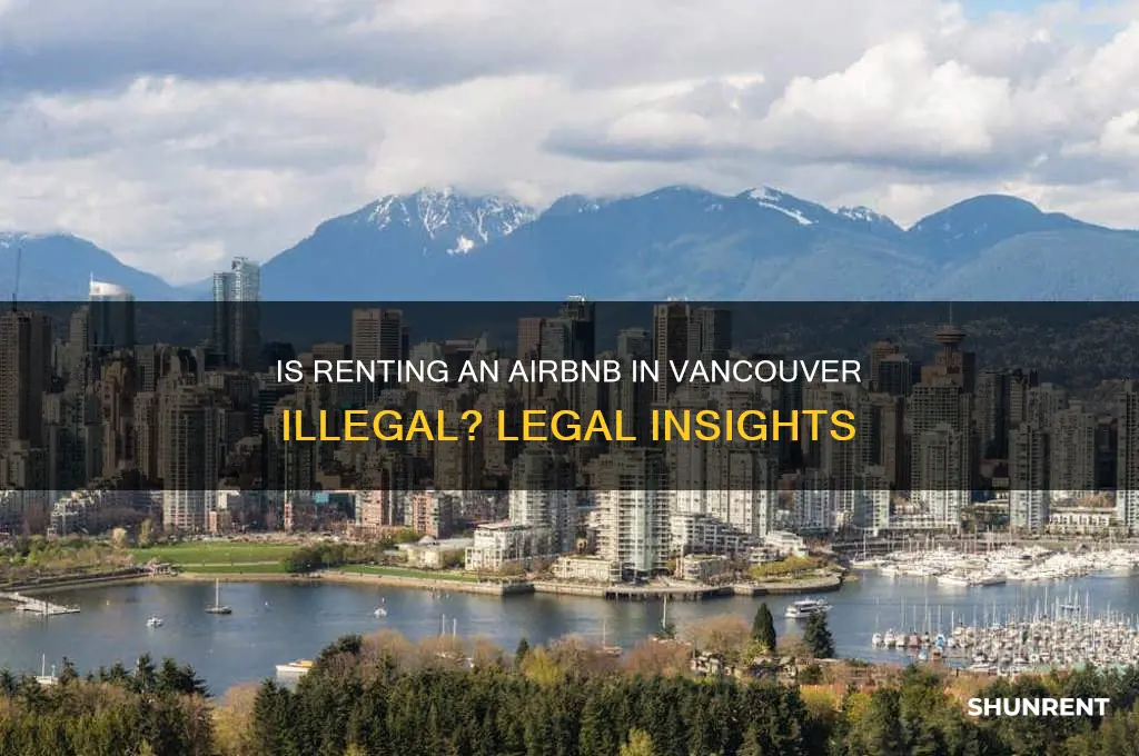 is it illegal to rent an airbnb in vancouver