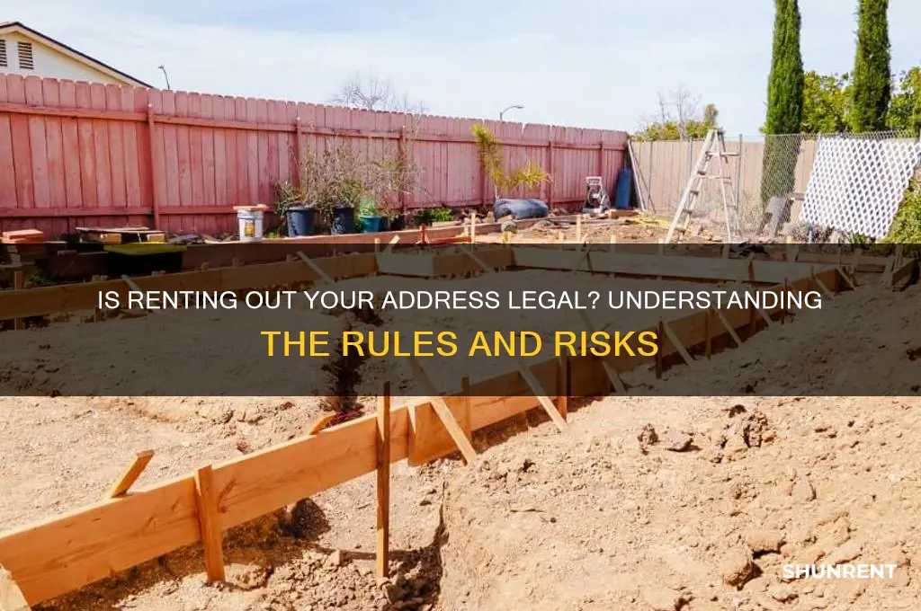 is it illegal to rent out your address
